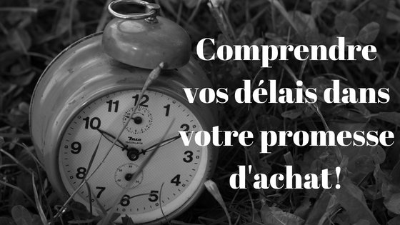 Les conditions d’acceptation d’une offre – La date limite de la promesse d’achat