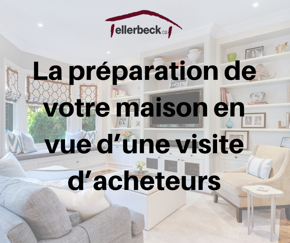 La préparation de votre maison en vue d’une visite d’acheteurs