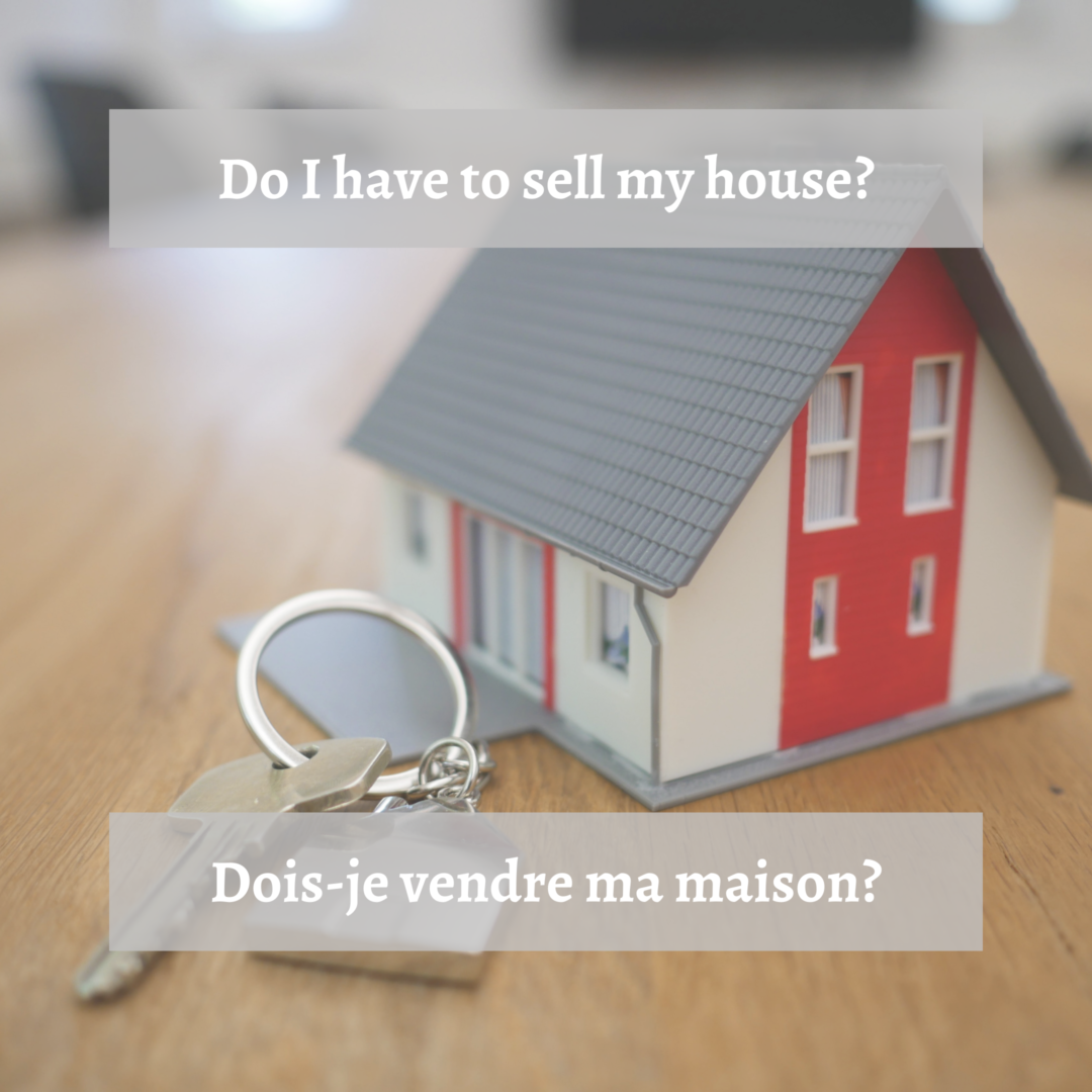 Do I Have to Sell My House?